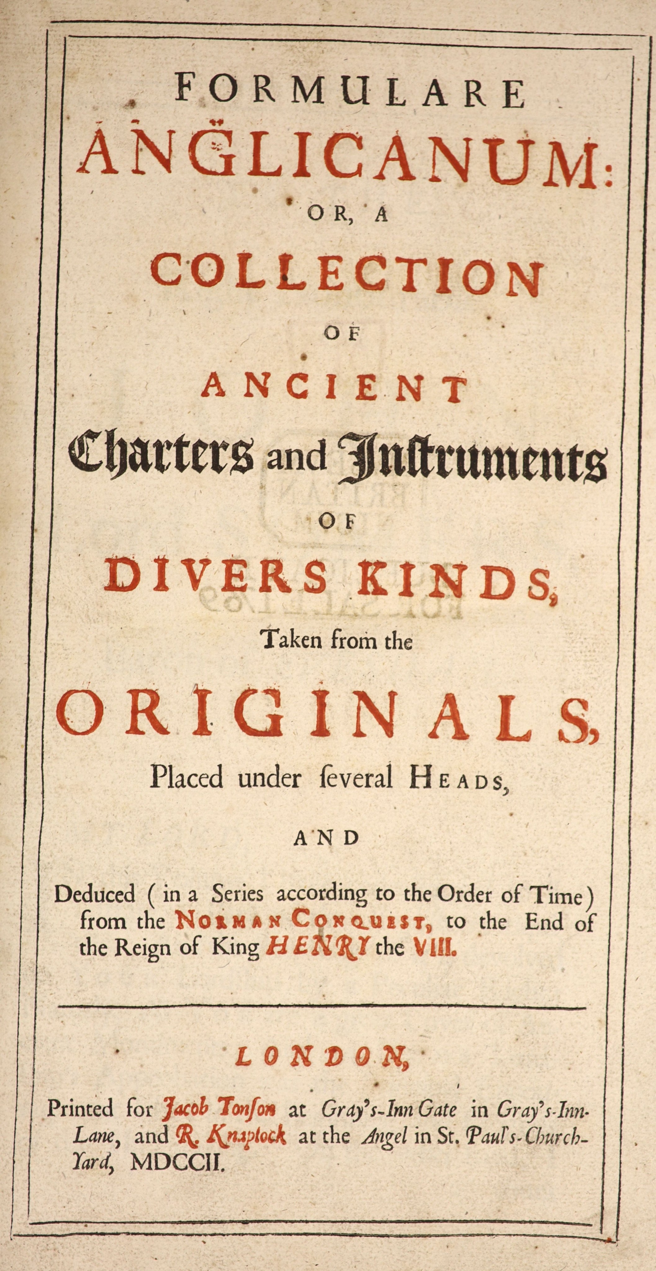 [Madox, Thomas] Formulare Anglicanum: or, a Collection of Ancient Charters and Instruments of Divers Kinds, taken from the originals ... title printed in red and black: contemp. panelled calf